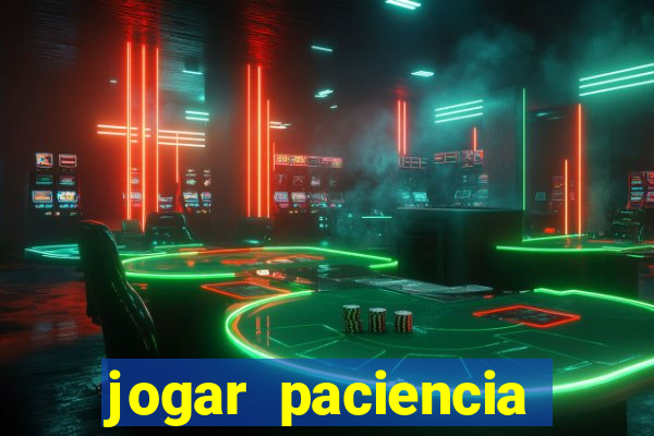 jogar paciencia haja paciencia